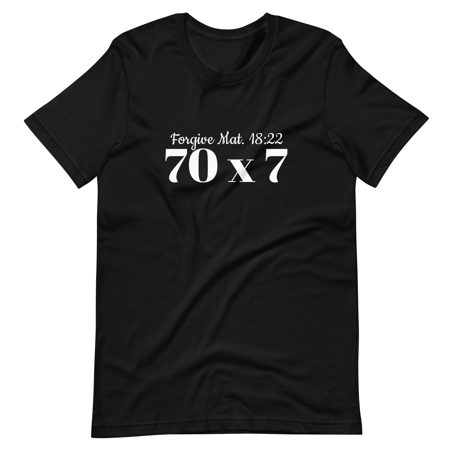 Forgive 70 x 7 Mat. 18:22 t-shirt