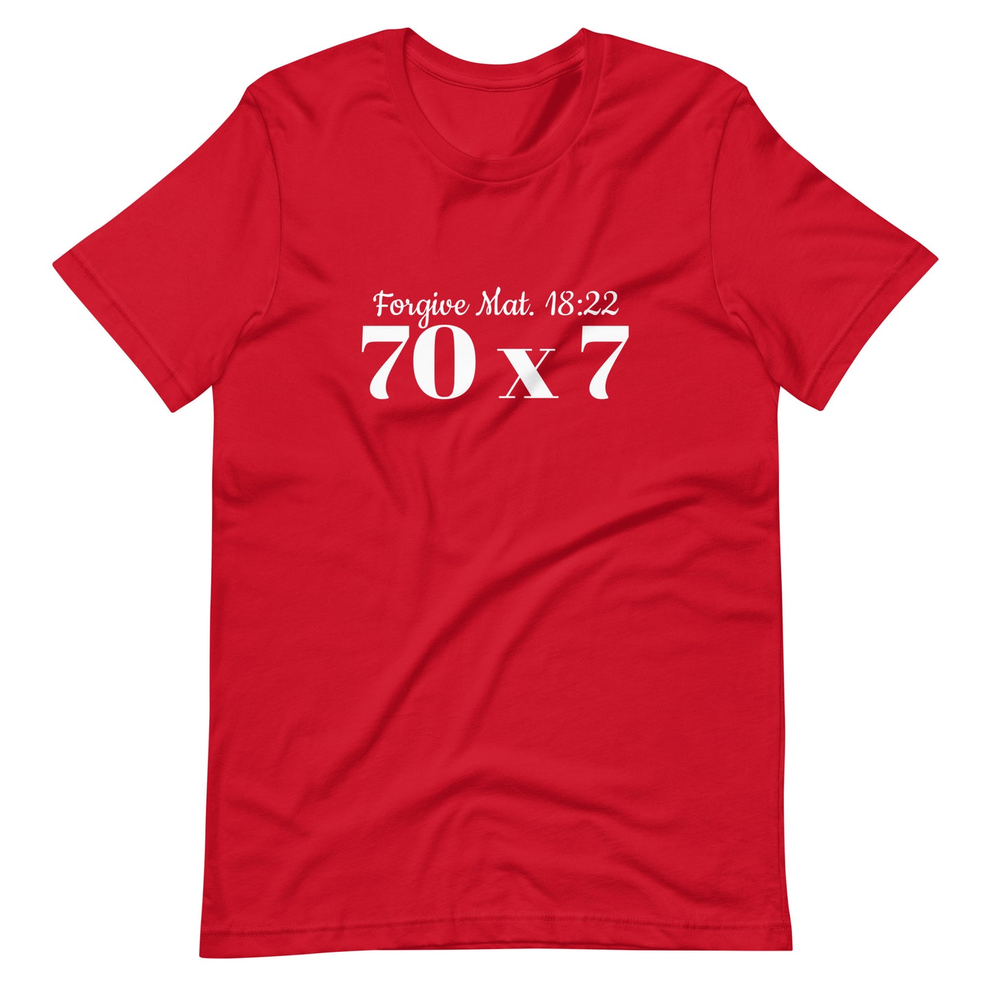 Forgive 70 x 7 Mat. 18:22 t-shirt