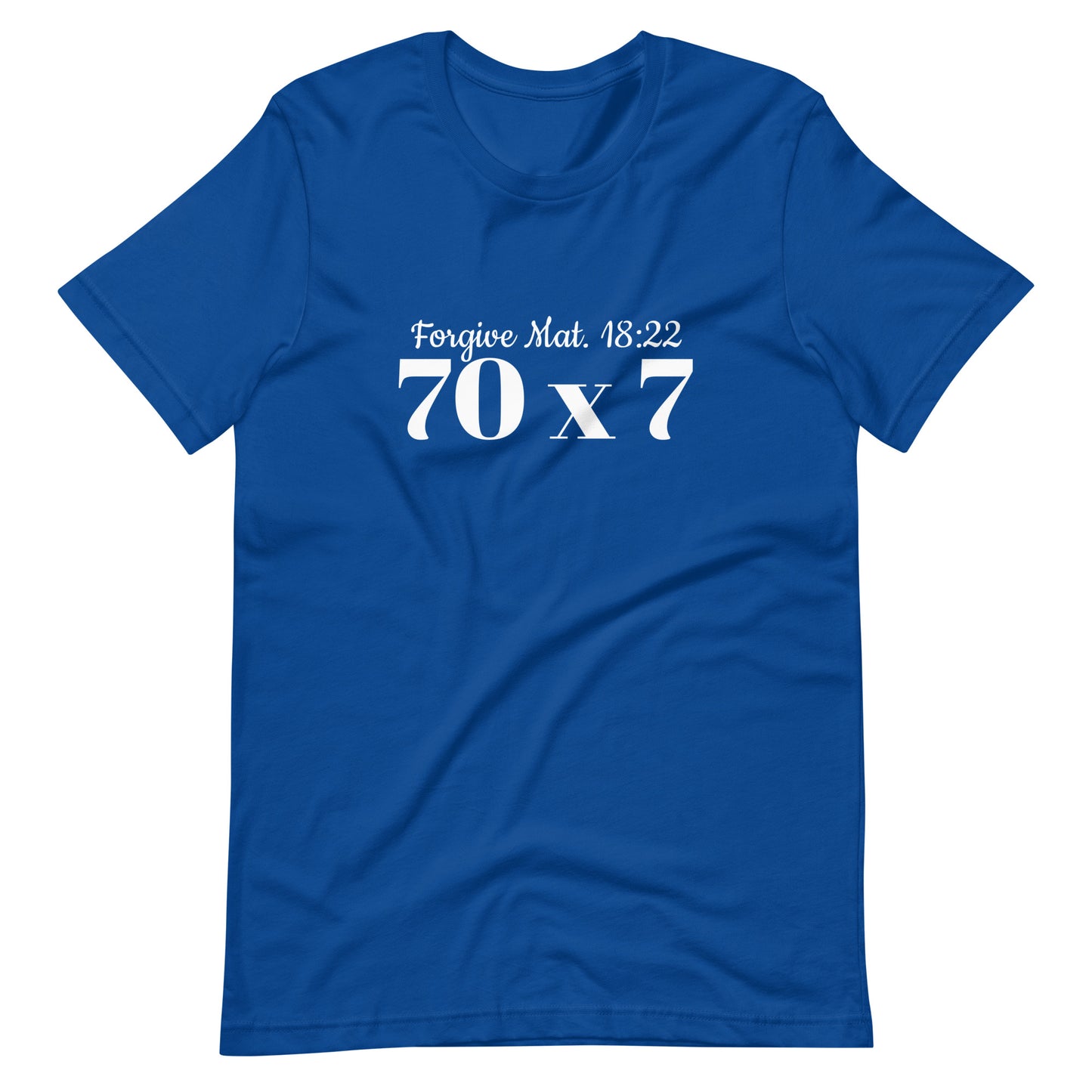 Forgive 70 x 7 Mat. 18:22 t-shirt
