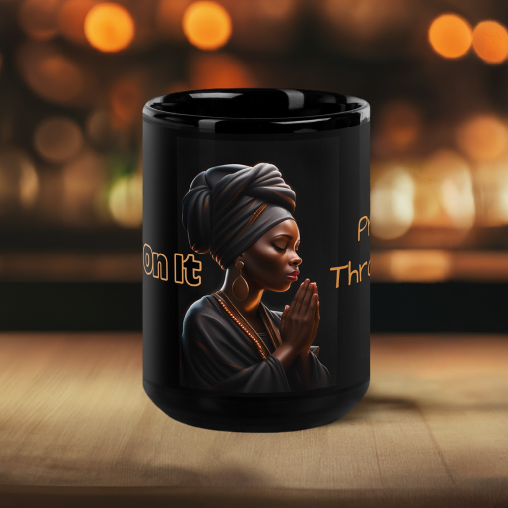 Pray On It, Pray Through It -Black Glossy Mug