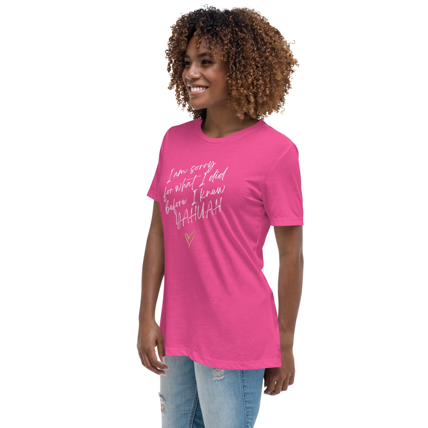 I Am Sorry For What I Did Before I Knew YAHUAH - Women's Relaxed T-Shirt